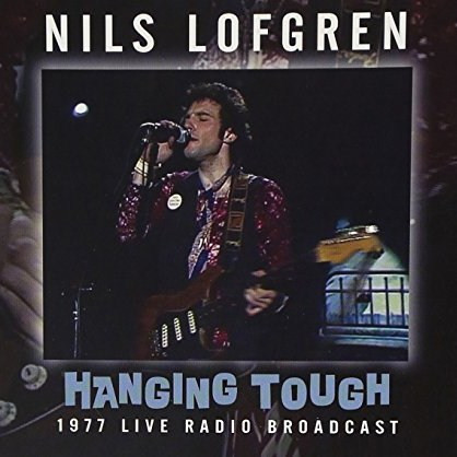 Nils Lofgren – Hanging Tough 1977 Live Radio Broadcast - M/M - Sealed CD