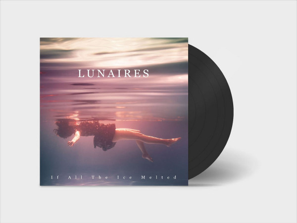 Lunaires - If All The Ice Melted - Mint (M) - Vinyl