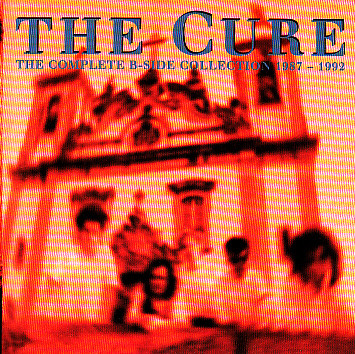 The Cure – The Complete B-Side Collection 1987-1992 - NM/NM - CD