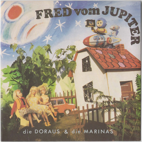 Die Doraus & Die Marinas* - Fred Vom Jupiter - Very Good Plus (VG+) - Vinyl