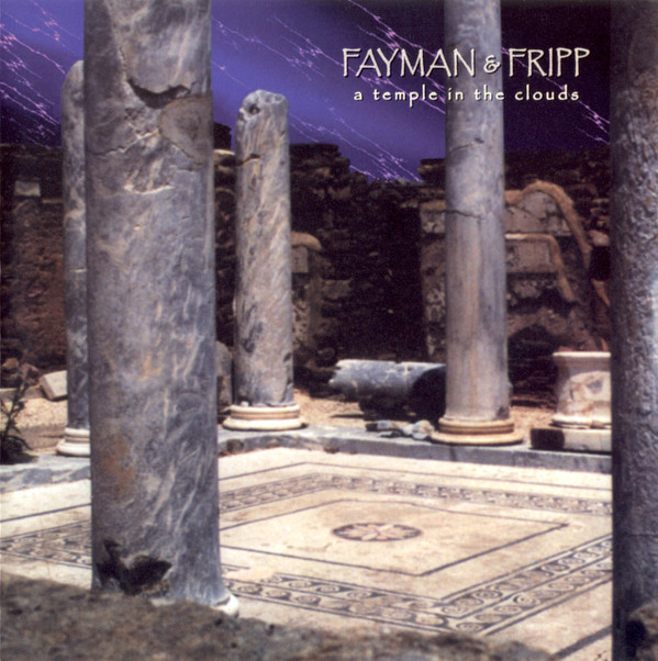 Fayman* & Fripp* - A Temple In The Clouds - Near Mint (NM or M-) - CD