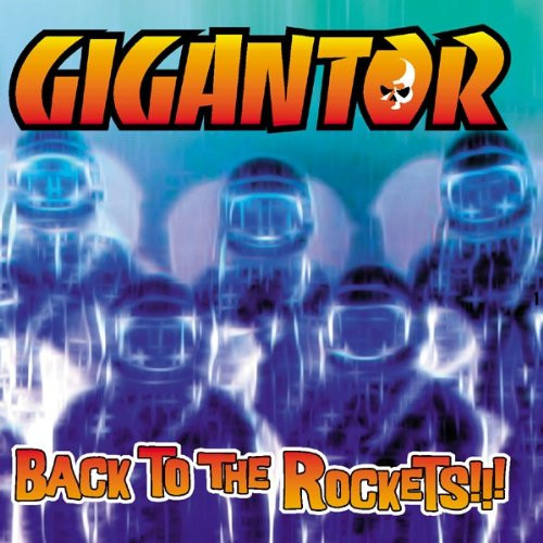 Gigantor - Back To The Rockets!!! - Near Mint (NM or M-) - CD