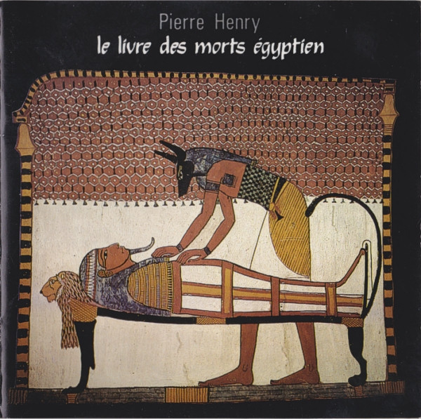 Pierre Henry - Le Livre Des Morts Égyptien - Near Mint (NM or M-) - CD