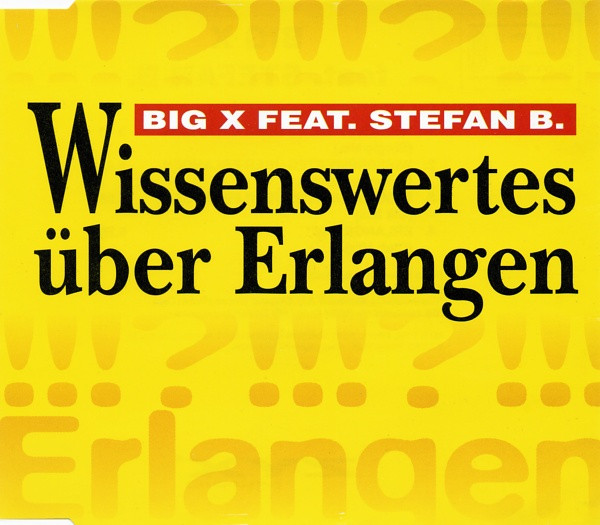 Big X Feat. Stefan B. - Wissenswertes Über Erlangen - Near Mint (NM or M-) - CD