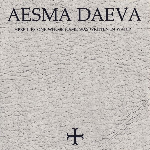 Aesma Daeva - Here Lies One Whose Name Was Written In Water - Very Good Plus (VG+) - CD