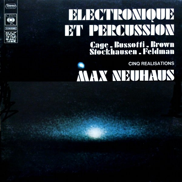 Max Neuhaus - Electronique Et Percussion. Cinq Réalisations Par Max Neuhaus - Near Mint (NM or M-) - Vinyl