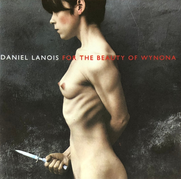 Daniel Lanois - For The Beauty Of Wynona - Near Mint (NM or M-) - CD