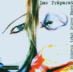 Das Präparat - Mein Schmerz  Trägt Deinen Namen - Mint (M) - CD
