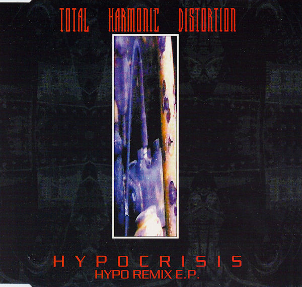 Total Harmonic Distortion* - Hypocrisis - Hypo Remix E.P. - Very Good Plus (VG+) - CD