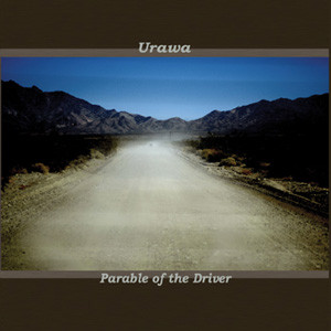 Urawa - Parable Of The Driver - Mint (M) - CD