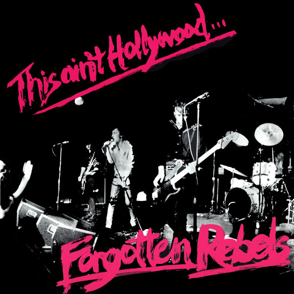 Forgotten Rebels* - This Ain't Hollywood... - Near Mint (NM or M-) - Vinyl