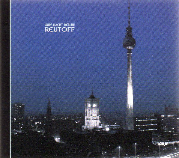 Reutoff - Gute Nacht, Berlin! - Mint (M) - CD