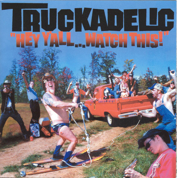 Truckadelic - Hey Y'all...Watch This - Near Mint (NM or M-) - CD