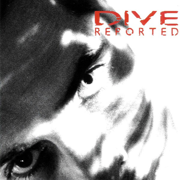 Dive - Reported - Mint (M) - CD