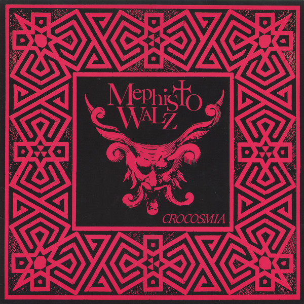 Mephisto Walz - Crocosmia (A Compendium 1986-1992) - Very Good Plus (VG+) - Vinyl