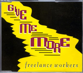 Freelance Workers - Give Me More - Near Mint (NM or M-) - CD