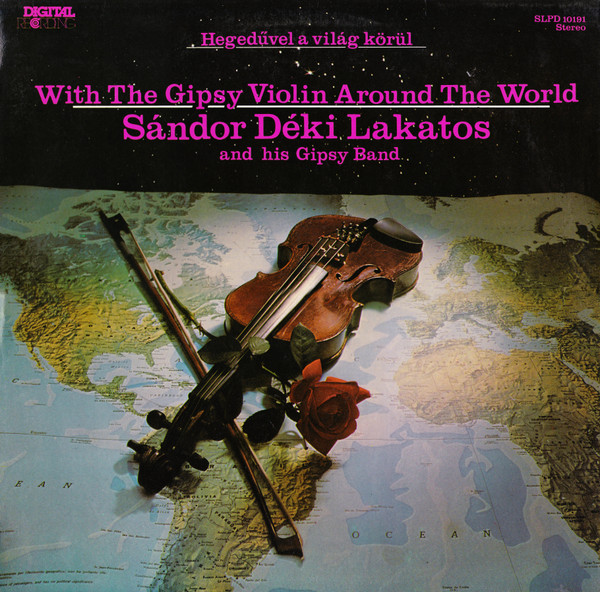 Sándor Déki Lakatos And His Gipsy Band - Hegedűvel A Világ Körül = With The Gipsy Violin Around The World - Near Mint (NM or M-) - Vinyl
