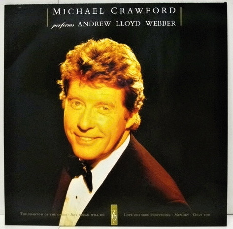 Michael Crawford With The Royal Philharmonic Orchestra* - Michael Crawford Performs Andrew Lloyd Webber - Very Good Plus (VG+) - Vinyl
