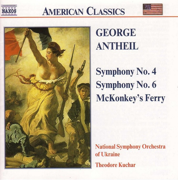 George Antheil - National Symphony Orchestra of Ukraine, Theodore Kuchar - Symphonies Nos 4 & 6 - Near Mint (NM or M-) - CD