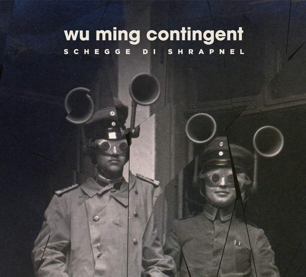 Wu Ming Contingent - Schegge Di Shrapnel - Mint (M) - Vinyl,CD
