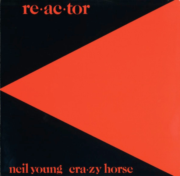 Neil Young & Crazy Horse - Re•ac•tor - Very Good Plus (VG+) - Vinyl