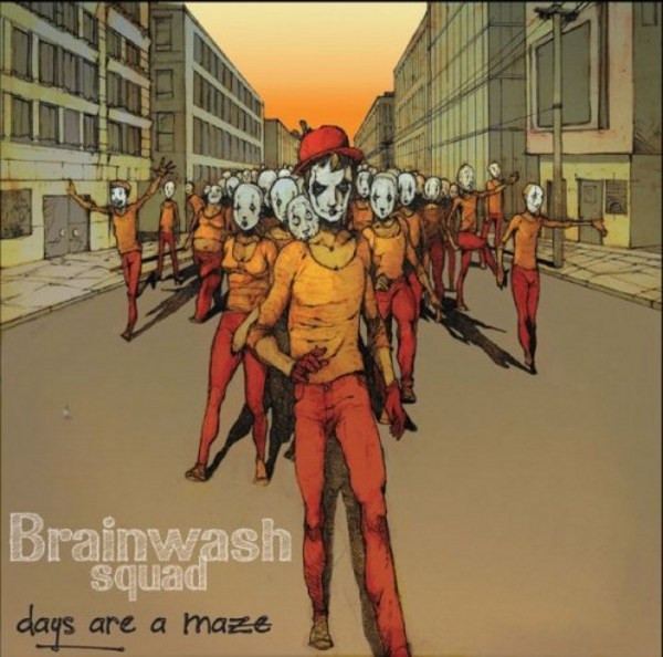 Brainwash Squad - Days Are A Maze - Mint (M) - CD