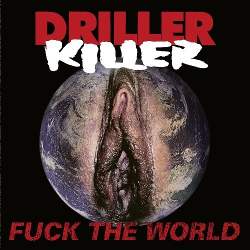Driller Killer - Fuck The World - Mint (M) - CD