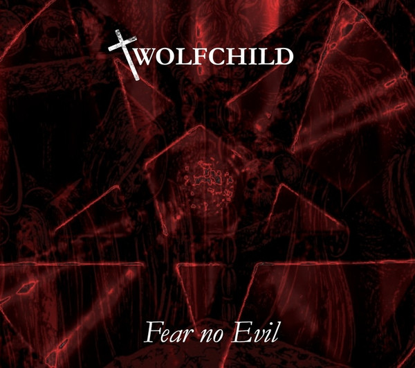 WolfChild (4) - Fear No Evil - Mint (M) - CD