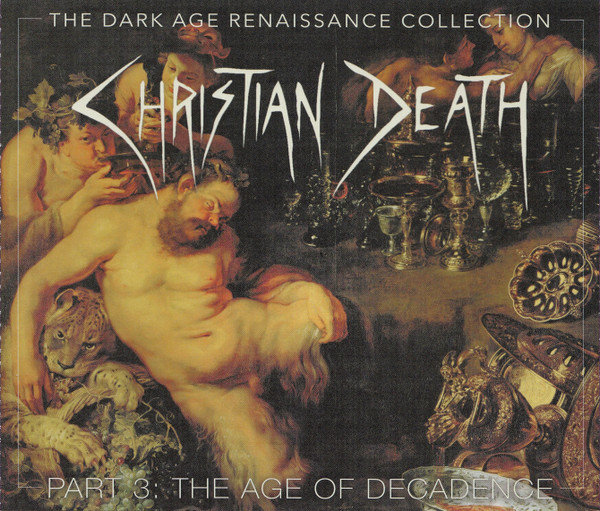 Christian Death - The Dark Age Renaissance Collection Part 3: The Age Of Decadence - Mint (M) - CD,CD,CD,CD,All Media