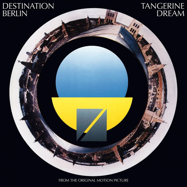 Tangerine Dream - Destination Berlin (From The Original Motion Picture) - Mint (M) - Vinyl