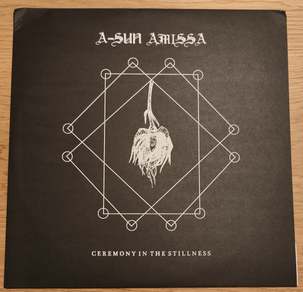A-Sun Amissa - Ceremony in the Stillness - Near Mint (NM or M-) - Vinyl