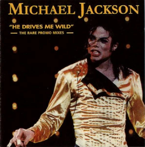 Michael Jackson – He Drives Me Wild - The Rare Promo Mixes (Part 1) - VG+/M - CD