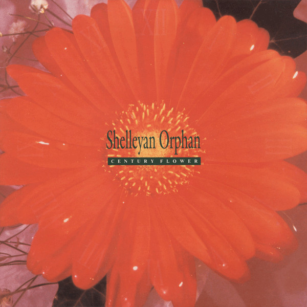 Shelleyan Orphan - Century Flower - Very Good Plus (VG+) - Vinyl