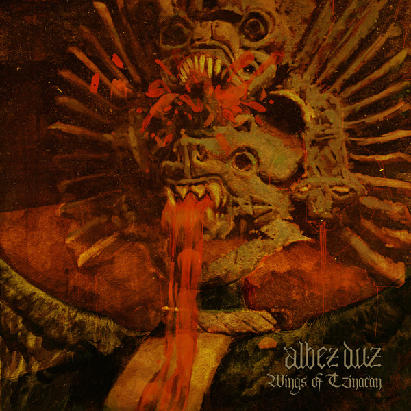 Albez Duz - Wings Of Tzinacan - Mint (M) - Vinyl