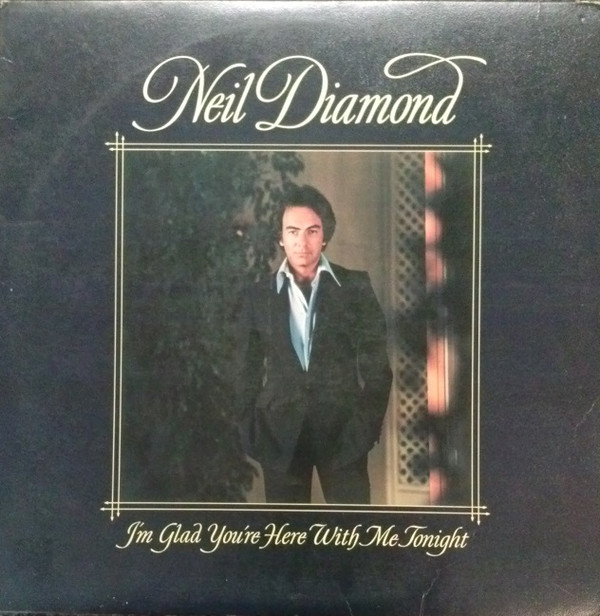 Neil Diamond - I'm Glad You're Here With Me Tonight - Very Good Plus (VG+) - Vinyl