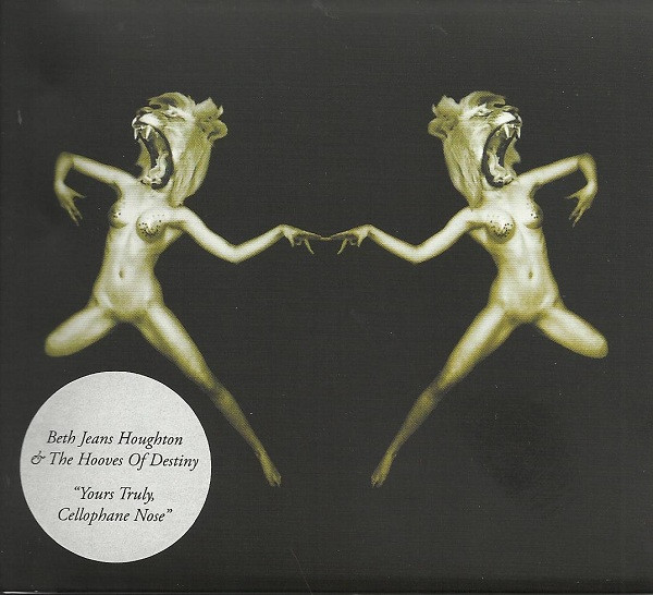 Beth Jeans Houghton & The Hooves Of Destiny - Yours Truly, Cellophane Nose - Near Mint (NM or M-) - CD