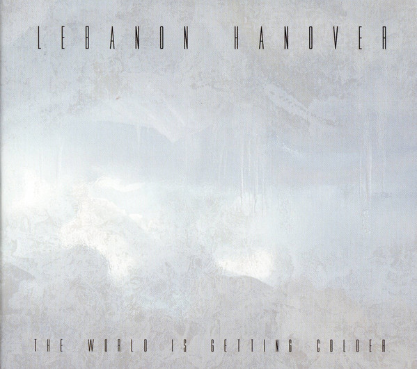 Lebanon Hanover - The World Is Getting Colder - Mint (M) - CD