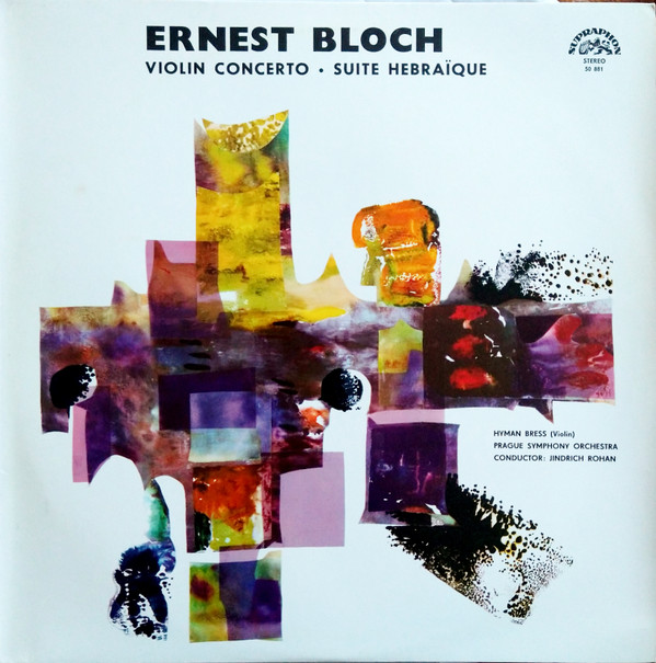 Ernest Bloch, Hyman Bress, Prague Symphony Orchestra*, Jindřich Rohan - Violin Concerto / Suite Hebraïque - Near Mint (NM or M-) - Vinyl