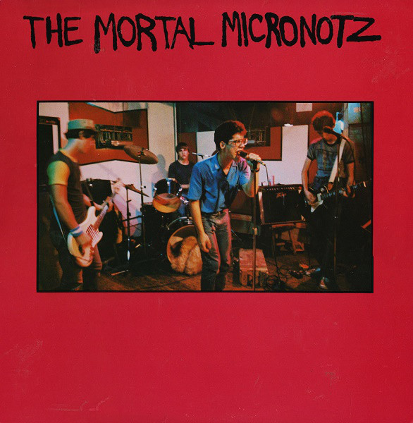 The Mortal Micronotz* - The Mortal Micronotz - Near Mint (NM or M-) - Vinyl