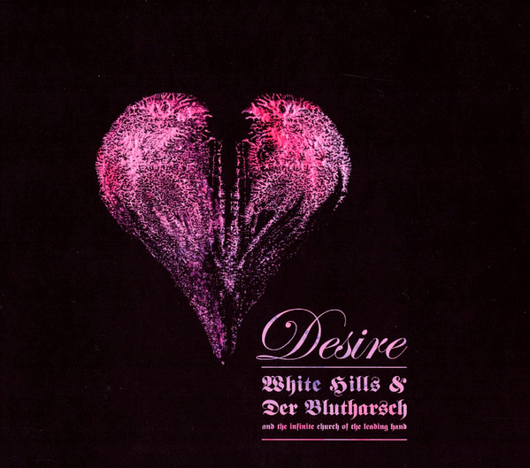 White Hills & Der Blutharsch And The Infinite Church Of The Leading Hand - Desire - Mint (M) - CD