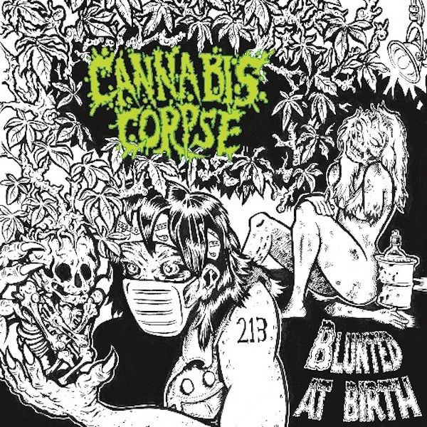 Cannabis Corpse - Blunted At Birth - Mint (M) - CD