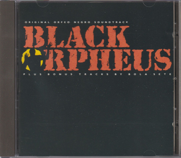 Antonio Carlos Jobim & Luiz Bonfá / Bola Sete - Black Orpheus - Original Orfeo Negro Soundtrack - Near Mint (NM or M-) - CD