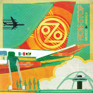 Ozomatli - Non-stop: Mexico to Jamaica - Mint (M) - Vinyl