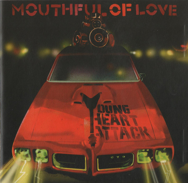 Young Heart Attack - Mouthful Of Love - Mint (M) - CD