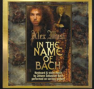 Alex Masi (2) - In The Name Of Bach - Mint (M) - CD