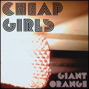 Cheap Girls - Giant Orange - Mint (M) - Vinyl