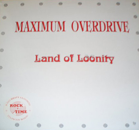 Maximum Overdrive - Land Of Loonity - Very Good Plus (VG+) - Vinyl