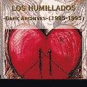 Los Humillados - Dark Archives (1985 - 1995) - Very Good Plus (VG+) - CD