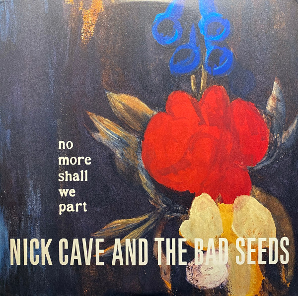 Nick Cave And The Bad Seeds* - No More Shall We Part - Mint (M) - Vinyl