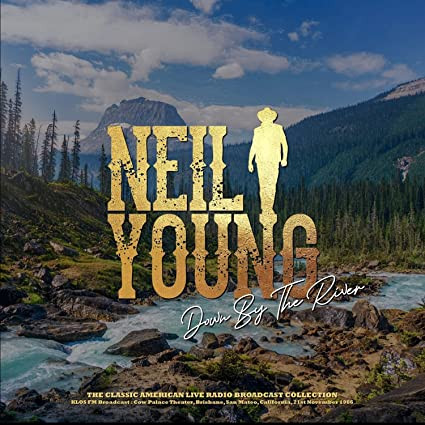 Neil Young - Down By The River (KLOS FM Broadcast: Cow Palace Theater, Brisbane, San Mateo, California, 21st November 1986) - Mint (M) - Vinyl